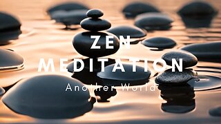 Zen Meditation | Calming tranquility for the mind