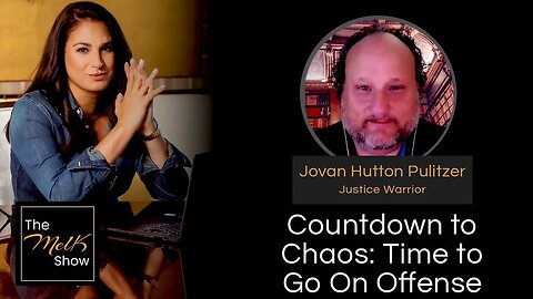 Mel K & Jovan Hutton Pulitzer | Countdown to Chaos: Time to Go On Offense