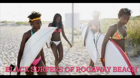THE BLACK SURFERS OF ROCAWAY BEACH