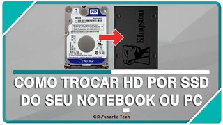 Como trocar HD por SSD do seu NOTEBOOK ou PC