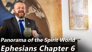 Panorama of the Spirit World | Ephesians - Chapter 6 (Pastor Jones) Sunday-PM