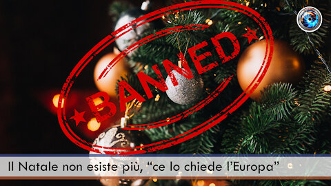 Il Natale non esiste più, “ce lo chiede l’Europa”