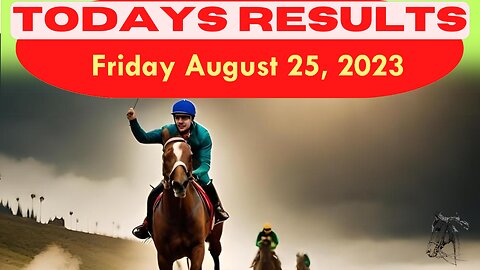 🐎🏁 Horse Race Result Alert – Friday August 25, 2023! 🏁🐎