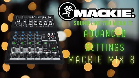 Mackie Mix 8 Advanced Settings
