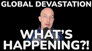 🔵 DEVASTATION OF THE GLOBAL ECONOMY - WHAT’S HAPPENING!?!