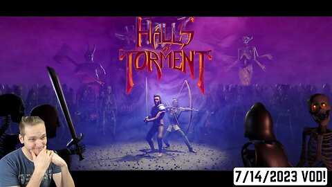 Halls of Torment - Hype Friday, no drama, just pure gamer energy. (7/14/2023 VOD) #twitch #live