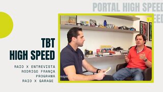 TBT High Speed | Raio X Garage | Rodrigo França | Raio X Entrevista | Temporada 2 | Episódio 4