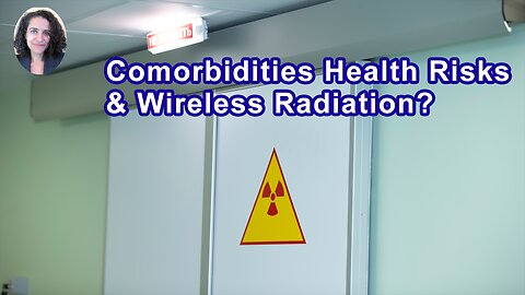 Do Comorbidities Make You Less Resilient To Health Risks From Wireless Radiation?