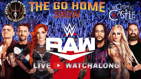 🟡WWE RAW LIVE STREAM| GO HOME SHOW CLASH OF THE CASTLE P.L.E| WATCH ALONG WITH HEEL OF THE RING CREW