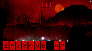 S.E.C.U. - Episode – 02