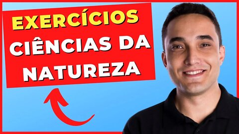 📕 [120 EXERCÍCIOS] - Ciências da Natureza e Suas Tecnologias - Ensino Médio - ENCCEJA