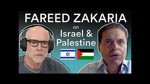 Conversation with Fareed Zakaria — The Conflict in Israel and the State of Foreign Affairs