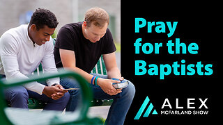 Pray for the Baptists: AMS Webcast 556