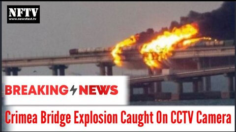 Crimea Bridge Explosion Caught On CCTV Camera