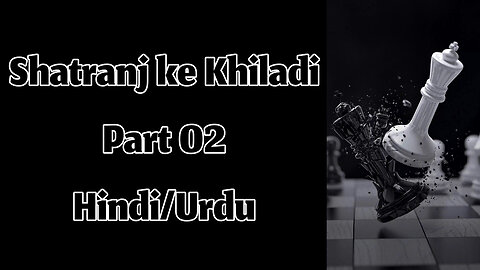 Shatranj ke Khiladi (Part 02) by Munshi Premchand || Hindi/Urdu Audiobook