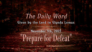 Daily Word * 11.5.2022 * Prepare for Defeat