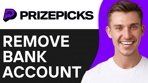 How To Remove Bank Account From PrizePicks