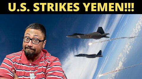 The U.S. And The U.K. Just Attacked Targets In Yemen!!!