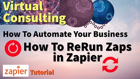How To ReRun Zaps in Zapier | How To Automate Your Business | Zapier Tutorial