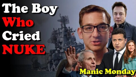 The Boy Who Cried Nuke, Moskva Sinks, & Mask Mandates Struck Down! - Manic Monday