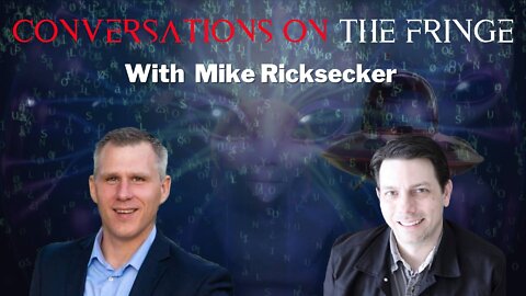 The Alaska Triangle And Its Strange Phenomenon w/ Mike Ricksecker | Conversations On The Fringe