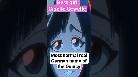 Giselle Gewelle is the most Normal Quincy Name coincidence? #bleach #anime #trans #manga #animeedit