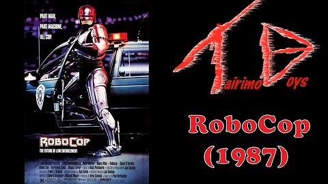 Tairimo Boys: Retro Boys Reviews - RoboCop