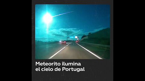 Conductor registra la caída de un meteorito en Portugal