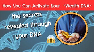 How You Can Activate Your "wealth DNA" ... Starting Now