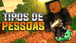 MINECRAFT ~ TIPOS DE PESSOAS JOGANDO HG