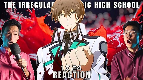The Irregular at Magic High School WITH HIS BARE HANDS -1x24 Reaction