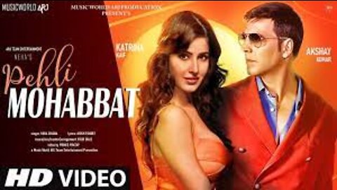 New Song 2021,New Hindi Song,Hindi Video Song | Pehli Mohabbat | Akshay Kumar | Katrina Kaif