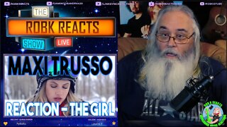 Maxi Trusso Reaction - The Girl - First Time Hearing - Requested