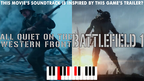 BATTLEFIELD 1|'S TRAILER INSPIRED ALL QUIET ON THE WESTERN FRONT'S MUSIC?