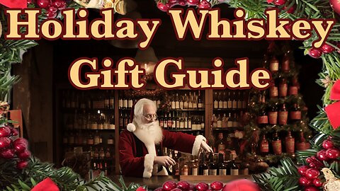 Whiskey Gift Guide 2023
