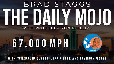 LIVE: 67,000 MPH - The Daily Mojo