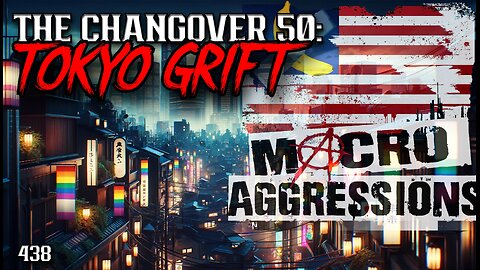 #438: The Changover 50: Tokyo Grift