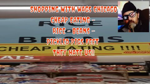 Shopping with Wags - Pickled Pigs Feet and Beans Rolling Out for the Feeder Cattle : March 25, 2022