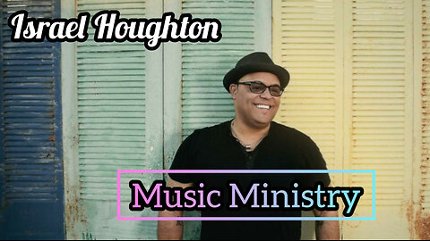 Israel Houghton- Our God ~Music Ministry~