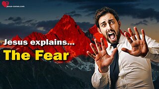 Rhema Aug 18, 2023 ❤️ Jesus explains the Nature of Fear... The Great Gospel thru Jakob Lorber