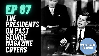 EP 87: The Four Presidents FEATURED on Past George Covers (George Magazine)
