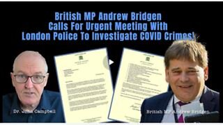 British MP Andrew Bridgen Calls For Urgent Meeting With LONDON POLICE To Investigate COVID Crimes!