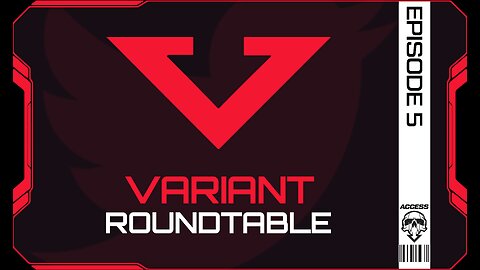 VARIANT ROUNDTABLE EP5 | DEADROP
