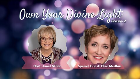 Own Your Divine Light Show Season 2 with Elisa Medhus