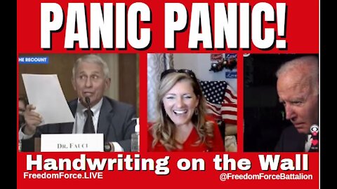 Panic Fauci & Biden! Handwriting on the Wall! 7-23-21