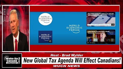 WUCN-Epi#202-New Global Tax Agenda Will Effect Canadians and Not In A Good Way!