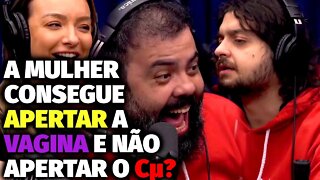 QUEM MECHE PRIMEIRO, O Cµ OU O P4U? | VAGI SEM NEURA NO FLOW PODCAST