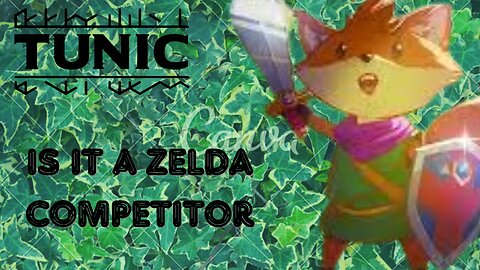 IS TUNIC AN ZELDA COMPETITOR LETS TRY IT OUT FOR THE FIRST TIME