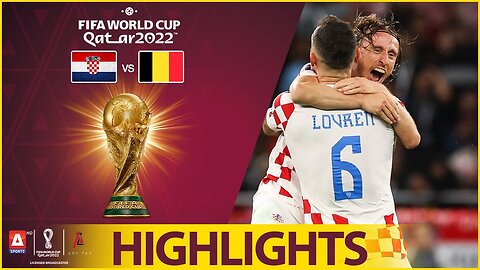 Highlights- Croatia vs Belgium - FIFA World Cup Qatar 2022™