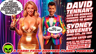 LIVE@5: David Tennant Identifies as a Douchebag!!! Sydney Sweeney...Bond Girl!!!